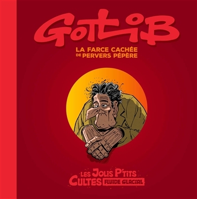 farce cachée de Pervers pépère (La) | Gotlib (Auteur)