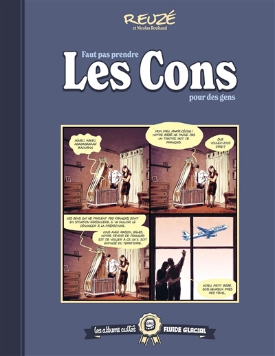 Faut pas prendre les cons pour des gens T.01 | Reuzé, Emmanuel (Auteur) | Rouhaud, Nicolas (Auteur)