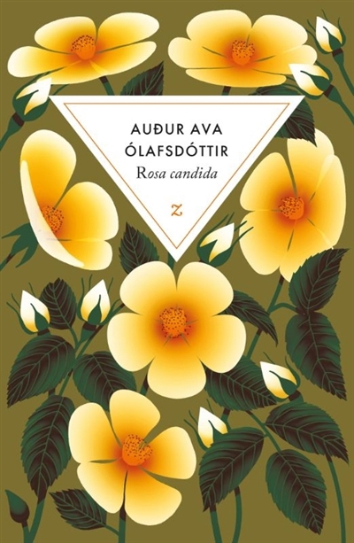 Rosa candida | Audur Ava Olafsdottir (Auteur)