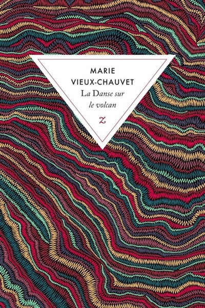 La danse sur le volcan | Vieux-Chauvet, Marie (Auteur)