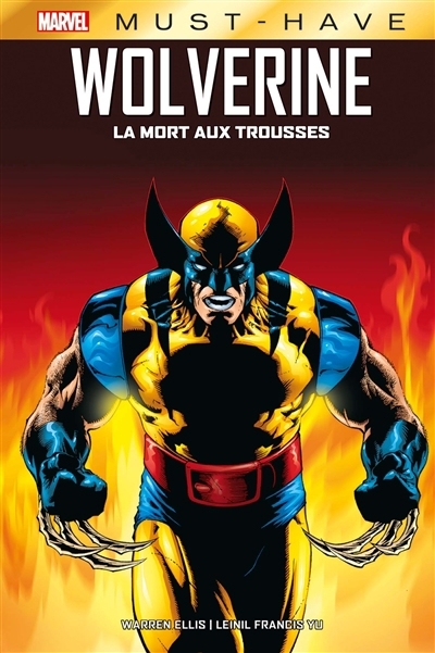 Wolverine : la mort aux trousses | Ellis, Warren (Auteur) | Yu, Leinil Francis (Illustrateur)