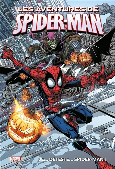 Je... déteste... Spider-Man ! | Kipiniak, Chris (Auteur) | David, Peter (Auteur) | Tobin, Paul (Auteur) | Scherberger, Patrick (Illustrateur) | Mahn, Pop (Illustrateur)