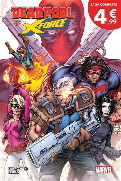 Deadpool vs X-Force : le temps de mourir | Swierczynski, Duane (Auteur) | Hicks, Faith Erin (Auteur) | Larraz, Pepe (Illustrateur) | Hicks, Faith Erin (Illustrateur)