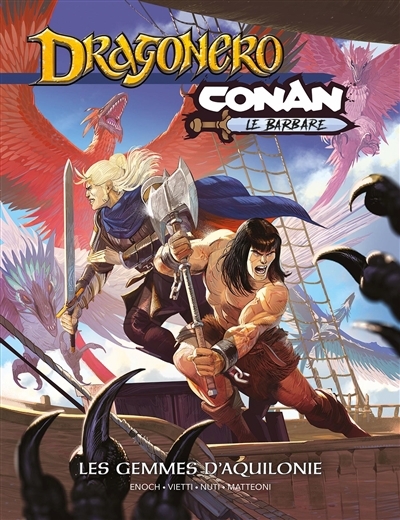 Dragonero, Conan le Barbare : les gemmes d'Aquilonie | Enoch, Luca (Auteur) | Vietti, Stefano (Auteur) | Nuti, Lorenzo (Illustrateur)