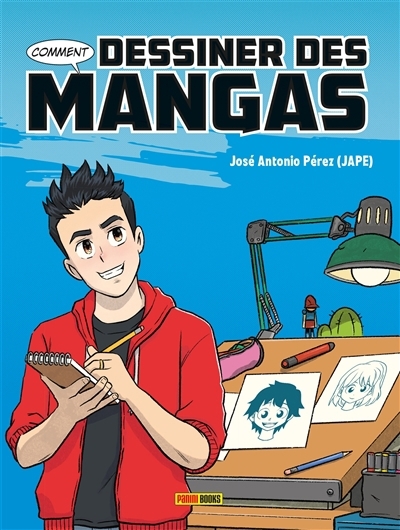 Comment dessiner des mangas | Pérez, José Antonio (Auteur)