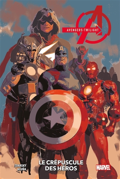 Avengers : twilight : le crépuscule des héros | Zdarsky, Chip (Auteur) | Acuna, Daniel (Illustrateur)