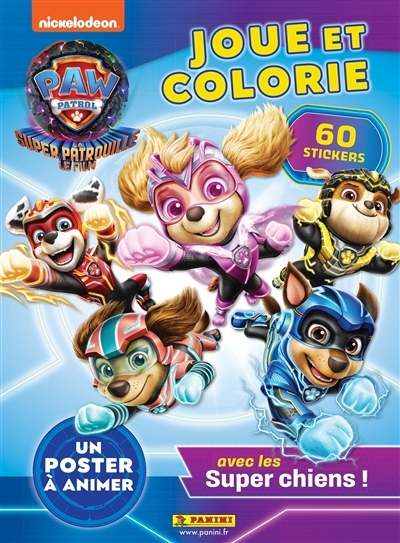 Pat' Patrouille, la super patrouille, le film : joue et colorie : avec les super chiens ! | 