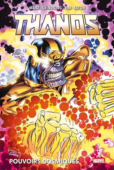 Thanos : pouvoirs cosmiques | Marz, Ron (Auteur) | Grindberg, Tom (Illustrateur) | Lim, Ron (Illustrateur) | Eaton, Scott (Illustrateur)