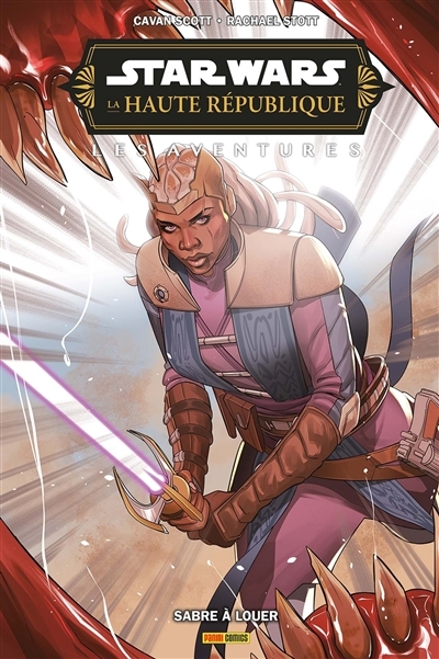 Star Wars : la Haute République : les aventures, phase III - Sabre à louer | Scott, Cavan (Auteur) | Stott, Rachael (Illustrateur)