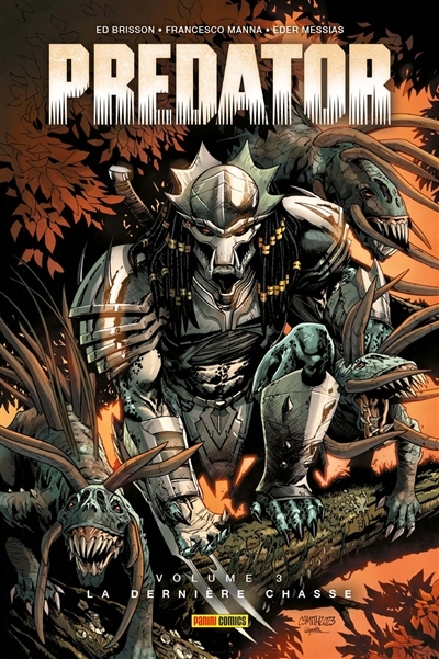 Predator T.03 - La dernière chasse | Brisson, Ed (Auteur) | Manna, Francesco (Illustrateur) | Messias, Eder (Illustrateur)
