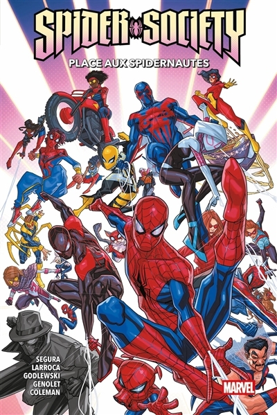 Spider-Society - Place aux Spidernautes | Segura, Alex (Auteur) | Larroca, Salvador (Illustrateur) | Godlewski, Scott (Illustrateur) | Genolet, Andres (Illustrateur) | Coleman, Ruairi (Illustrateur)