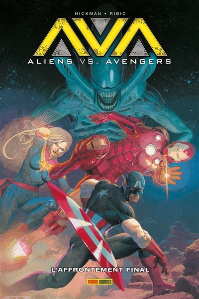 Aliens vs Avengers - L'affrontement final | Hickman, Jonathan (Auteur) | Ribic, Esad (Illustrateur)