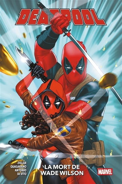 Deadpool T.02 - La mort de Wade Wilson | Ziglar, Cody (Auteur) | Quasarano, Alexis (Auteur) | Antônio, Rogê (Illustrateur) | Di Vito, Andrea (Illustrateur)