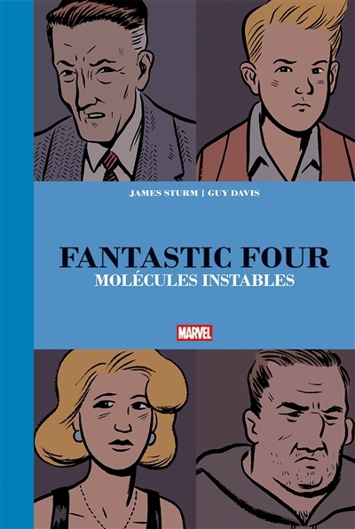 Fantastic Four : molécules instables | Sturm, James (Auteur) | Davis, Guy (Illustrateur)
