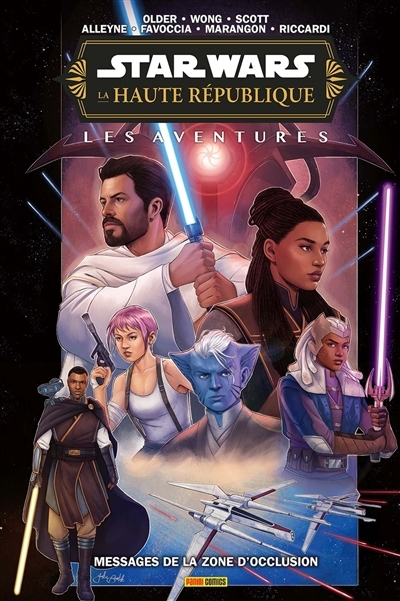 Star Wars : la Haute République : les aventures - Messages de la zone d'occlusion | Older, Daniel José (Auteur) | Wong, Alyssa (Auteur) | Scott, Cavan (Auteur) | Alleyne, Paris (Illustrateur) | Favoccia, Valeria (Illustrateur) | Marangon, Lucas (Illustrateur) | Riccardi, Vincenzo (Il