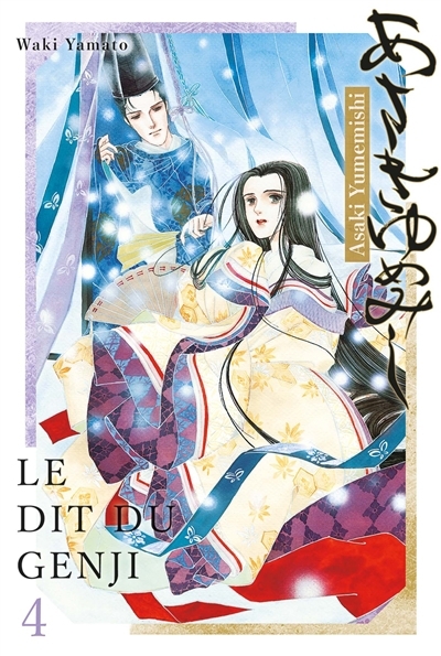 Asaki Yumemishi : le dit du Genji T.04 | Yamato, Waki (Auteur)