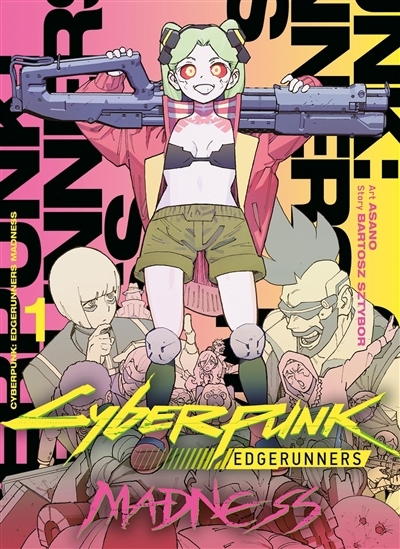 Cyberpunk Edgerunners madness T.01 | Sztybor, Bartosz (Auteur) | Asano (Illustrateur)