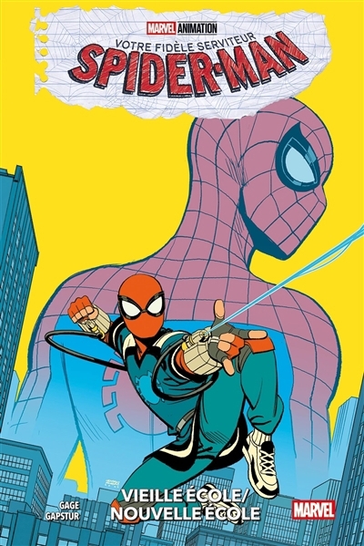 Votre fidèle serviteur Spider-Man - vieille école-nouvelle école | Gage, Christos (Auteur) | Gapstur, Eric (Illustrateur)