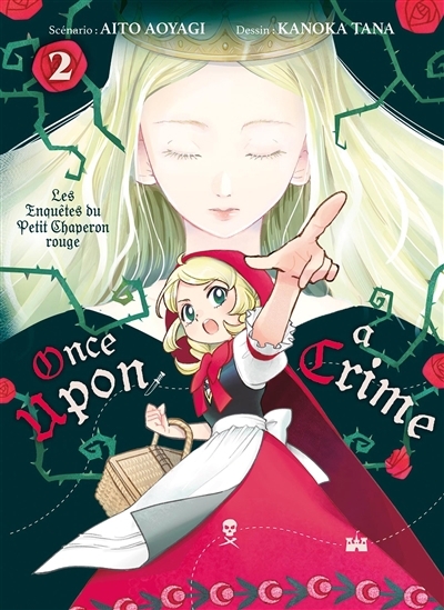 Once upon a crime : les enquêtes du petit chaperon rouge T.02 | Aoyagi, Aito (Auteur) | Kanoka, Tana (Illustrateur)