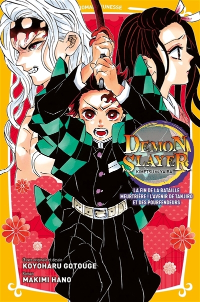 Demon slayer : Kimetsu no yaiba : roman jeunesse T.10 - La fin de la bataille meurtrière !  | Hano, Makimi