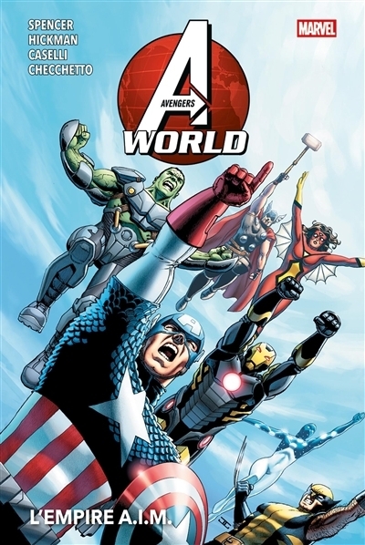 Avengers world T.01 - L'empire A.I.M. | Spencer, Nick (Auteur) | Hickman, Jonathan (Auteur) | Ewing, Al (Auteur) | Morales, Rags (Illustrateur) | Caselli, Stefano (Illustrateur) | Checchetto, Marco (Illustrateur) | Keown, Dale (Illustrateur