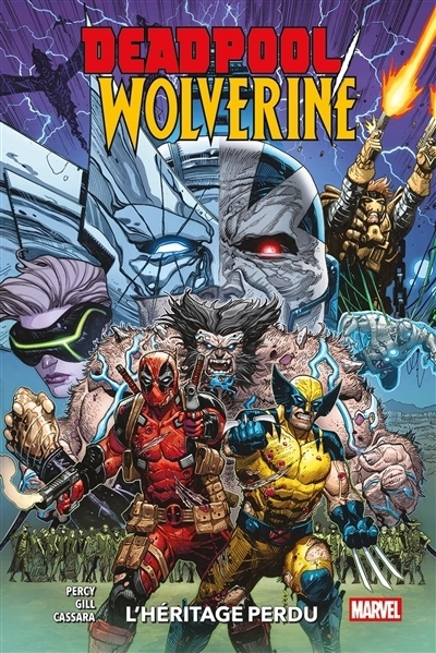 Deadpool-Wolverine T.02 - L'héritage perdu | Percy, Benjamin (Auteur) | Gill, Robert (Illustrateur) | Cassara, Joshua (Illustrateur)