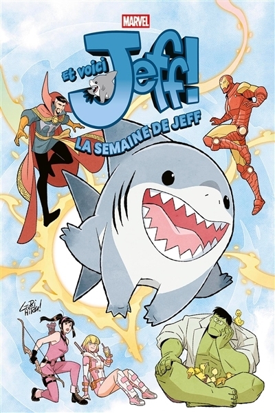 Et voici Jeff ! : la semaine de Jeff | Thompson, Kelly (Auteur) | Wong, Alyssa (Auteur) | Fuji, Nao (Auteur) | Loo, Jason (Auteur) | Gurihiru (Illustrateur) | Duarte, Gustavo (Illustrateur) | Quinn, Bob (Illustrateur)