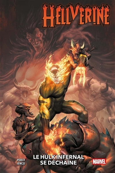 Hellverine T.02 - Le Hulk infernal se déchaîne | Percy, Benjamin (Auteur) | Ienco, Raffaele (Illustrateur)