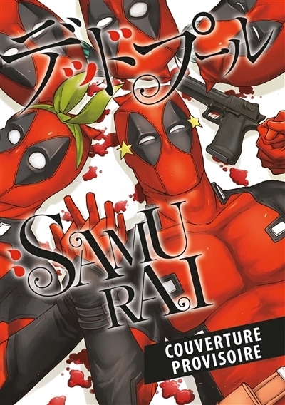 Deadpool Samurai T.01 | Kasama, Sanshiro (Auteur) | Uesugi, Hikaru (Illustrateur)