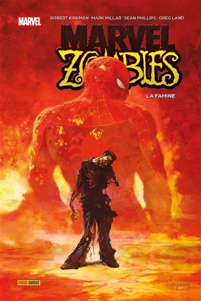 Marvel zombies - La famine | Millar, Mark (Auteur) | Kirkman, Robert (Auteur) | Hudlin, Reginald (Auteur) | Land, Greg (Illustrateur) | Phillips, Sean (Illustrateur) | Portela, Francis (Illustrateur)