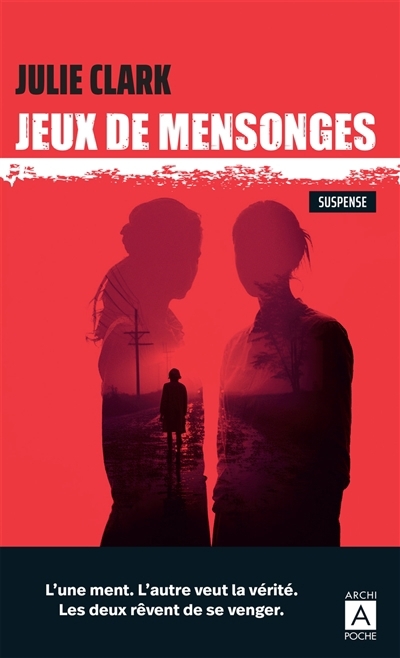 Jeux de mensonges : suspense | Clark, Julie (Auteur)