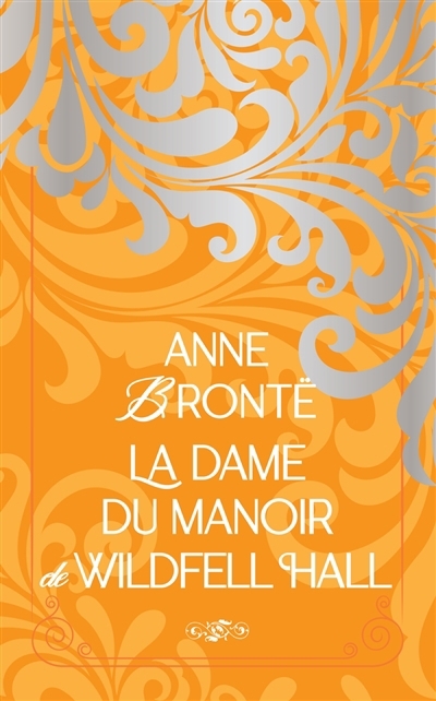 La dame du manoir de Wildfell Hall  | Brontë, Anne 