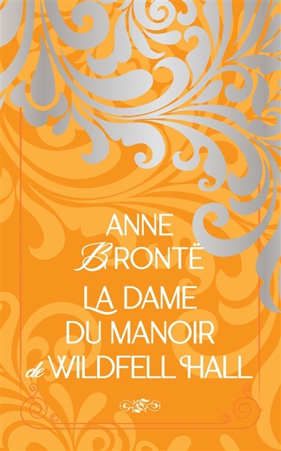 La dame du manoir de Wildfell Hall  | Brontë, Anne 