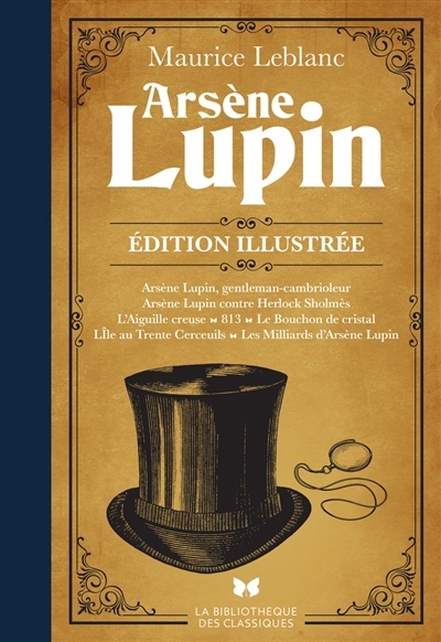 Arsène Lupin : édition illustrée | Leblanc, Maurice (Auteur)