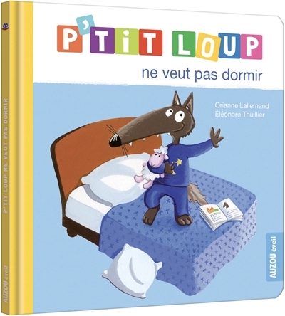 P'tit Loup - ne veut pas dormir | Lallemand, Orianne