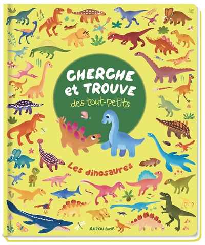 Cherche et trouve des tout-petits - Les dinosaures | Pang, Bonnie