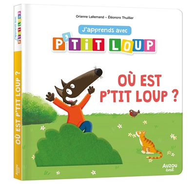 P'tit Loup - Où est p'tit loup ? | Lallemand, Orianne