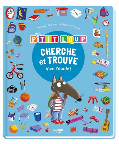 P'tit Loup : cherche et trouve - Vive l'école ! | Lallemand, Orianne