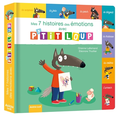 Mes 7 histoires des émotions avec P'tit Loup | Lallemand, Orianne (Auteur) | Thuillier, Eléonore (Illustrateur)