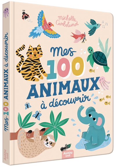 Mes 100 animaux à découvrir | Carlslund, Michelle (Illustrateur)