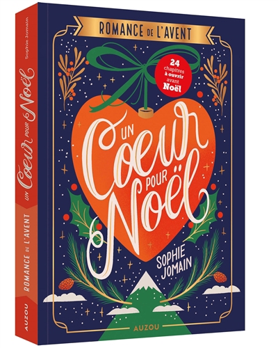 Romance de l'Avent : un coeur pour Noël : 24 chapitres à ouvrir avant Noël | Jomain, Sophie (Auteur) | Bucciarelli, Manon (Illustrateur)