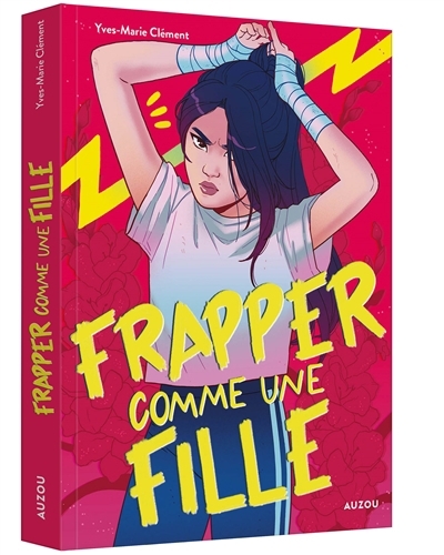 Frapper comme une fille | Clément, Yves-Marie (Auteur) | Ganucheau, Paulina (Illustrateur)