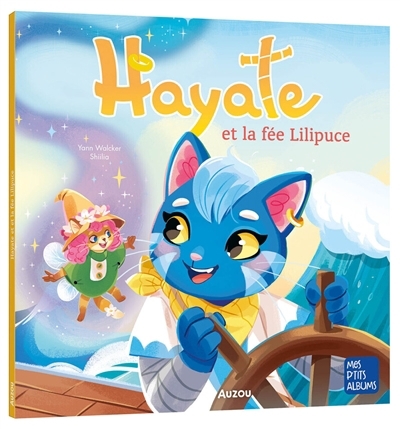 Hayate et la fée Lilipuce | Walcker, Yann (Auteur)