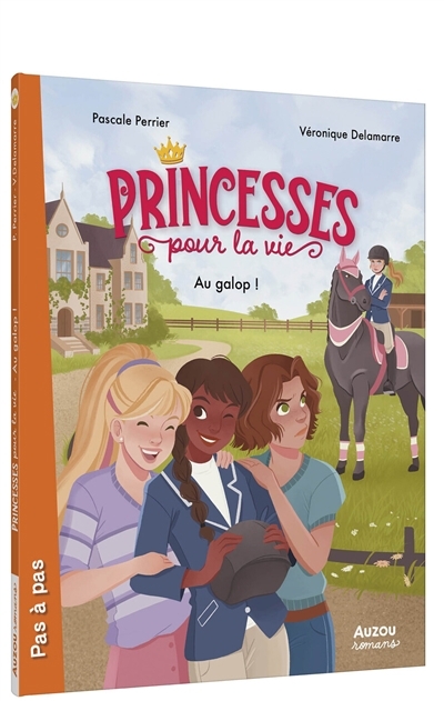 Princesses pour la vie T.02 - Au galop ! | Perrier, Pascale (Auteur) | Delamarre Bellégo, Véronique (Auteur) | Persichini, Florencia (Illustrateur)