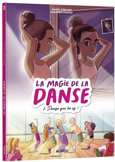 La magie de la danse, T.02 - Danse qui tu es ! | Zürcher, Muriel (Auteur) | Rubino, Maurizia (Illustrateur)