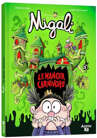 Migali : Spécial Frissons - Le manoir carnivore | Arlène, Alexandre (Auteur) | Ockto Lambert, Fabien (Illustrateur)