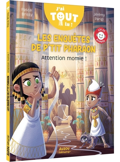 Les enquêtes de P'tit pharaon - Attention momie ! | Brissy, Pascal (Auteur) | Parigi, Jérémy (Illustrateur)