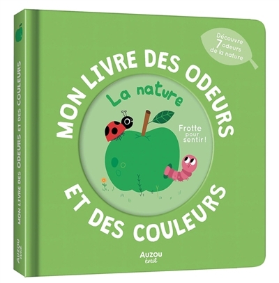 Mon livre des odeurs et des couleurs : la nature | Mr Iwi (Illustrateur)