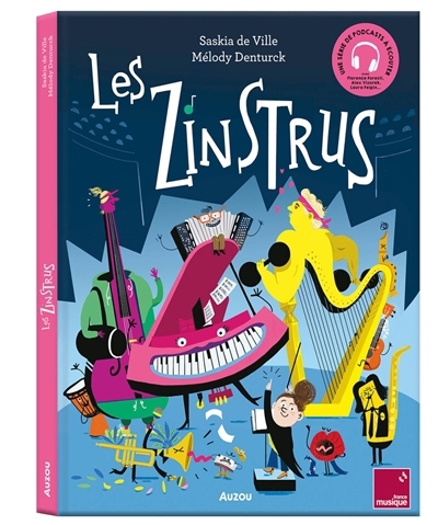 Les Zinstrus | Ville, Saskia de (Auteur) | Denturck, Mélody (Illustrateur)