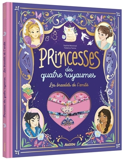 Les princesses des quatre royaumes : les bracelets de l'amitié | Moronval, Sophie (Auteur) | Frenna, Federica (Illustrateur)